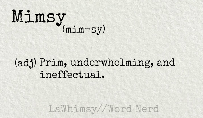 Word Nerd: Mimsy – Lawhimsy